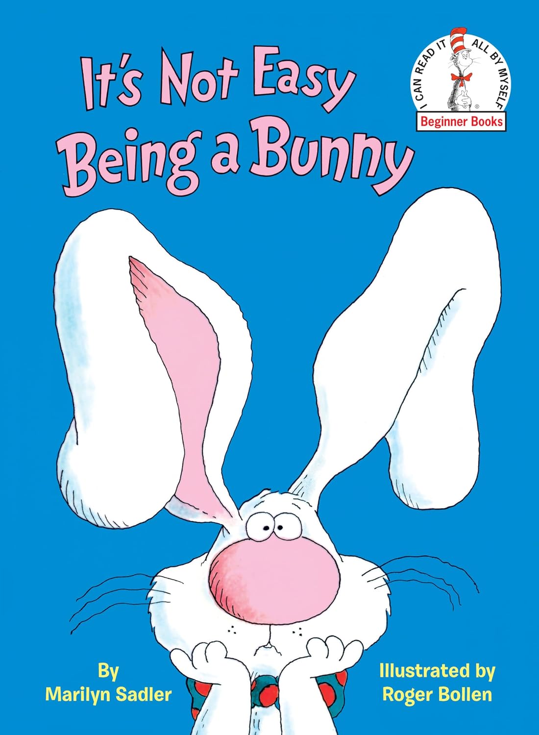 It’s Not Easy Being a Bunny: An Early Reader Book for Kids (Beginner Books) It’s Not Easy Being a Bunny: An Early Reader Book for Kids (Beginner Books)