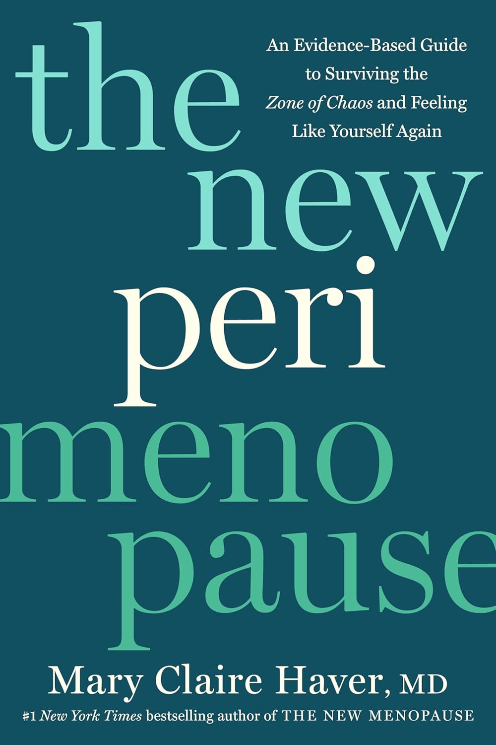 The New Perimenopause: An Evidence-Based Guide to Surviving the Zone of Chaos and Feeling Like Yourself Again The New Perimenopause: An Evidence-Based Guide to Surviving the Zone of Chaos and Feeling Like Yourself Again