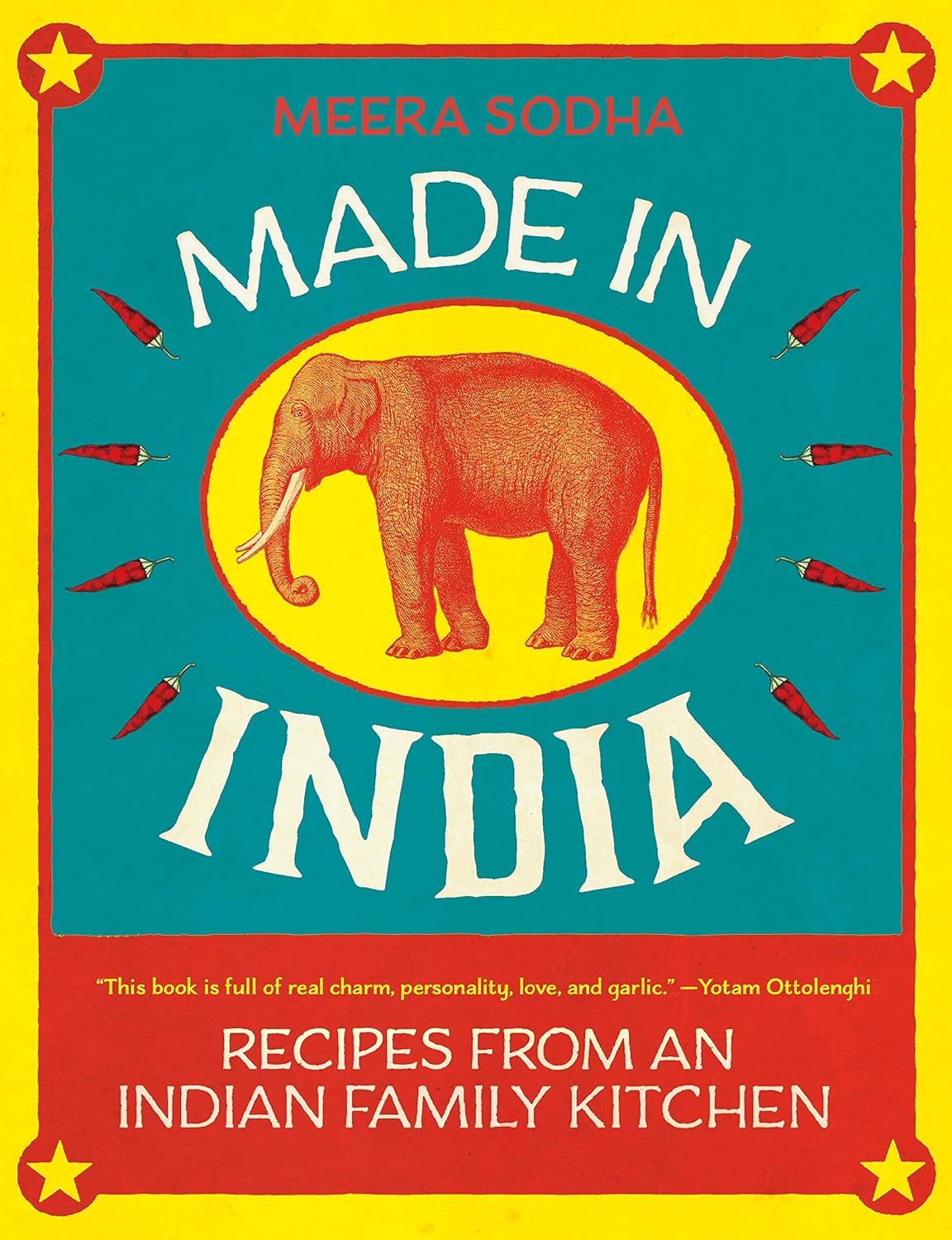 Made in India: Recipes from an Indian Family Kitchen Made in India: Recipes from an Indian Family Kitchen