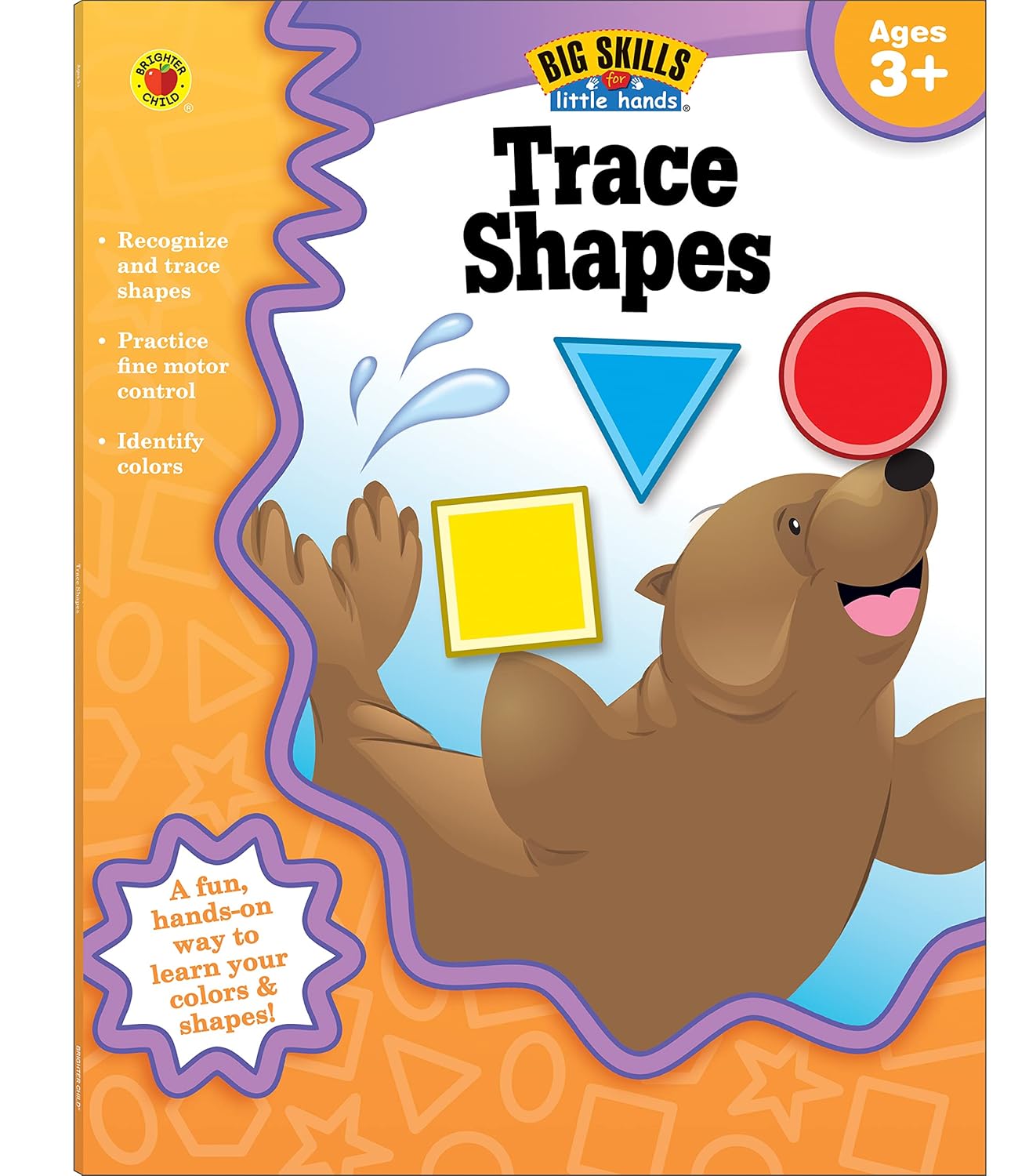 Big Skills for Little Hands® Trace Shapes Workbook—Learning Shapes, Colors, Fine Motor Skills, Tracing Activity Book for Preschool–Kindergarten (32 pgs) Big Skills for Little Hands® Trace Shapes Workbook—Learning Shapes, Colors, Fine Motor Skills, Tracing Activity Book for Preschool–Kindergarten (32 pgs)