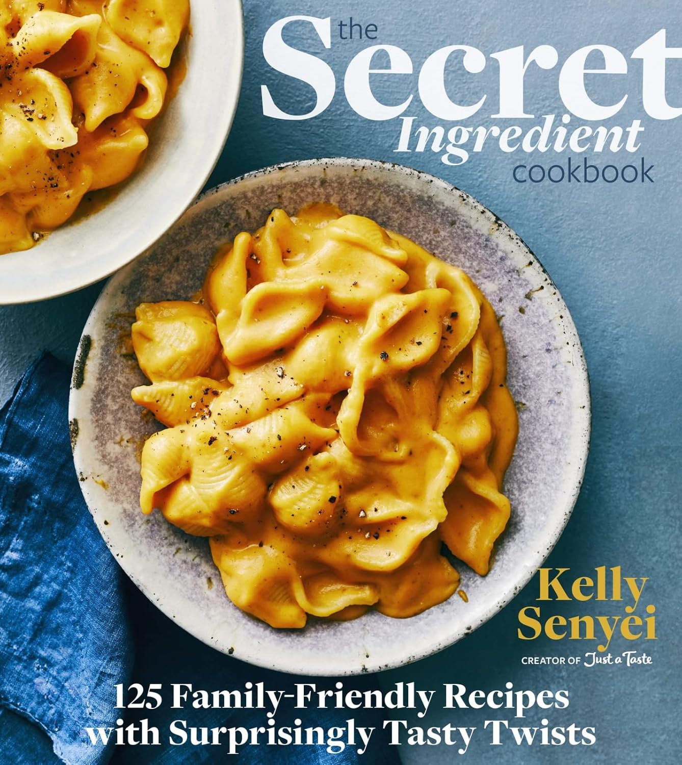 The Secret Ingredient Cookbook: 125 Family-Friendly Recipes with Surprisingly Tasty Twists The Secret Ingredient Cookbook: 125 Family-Friendly Recipes with Surprisingly Tasty Twists