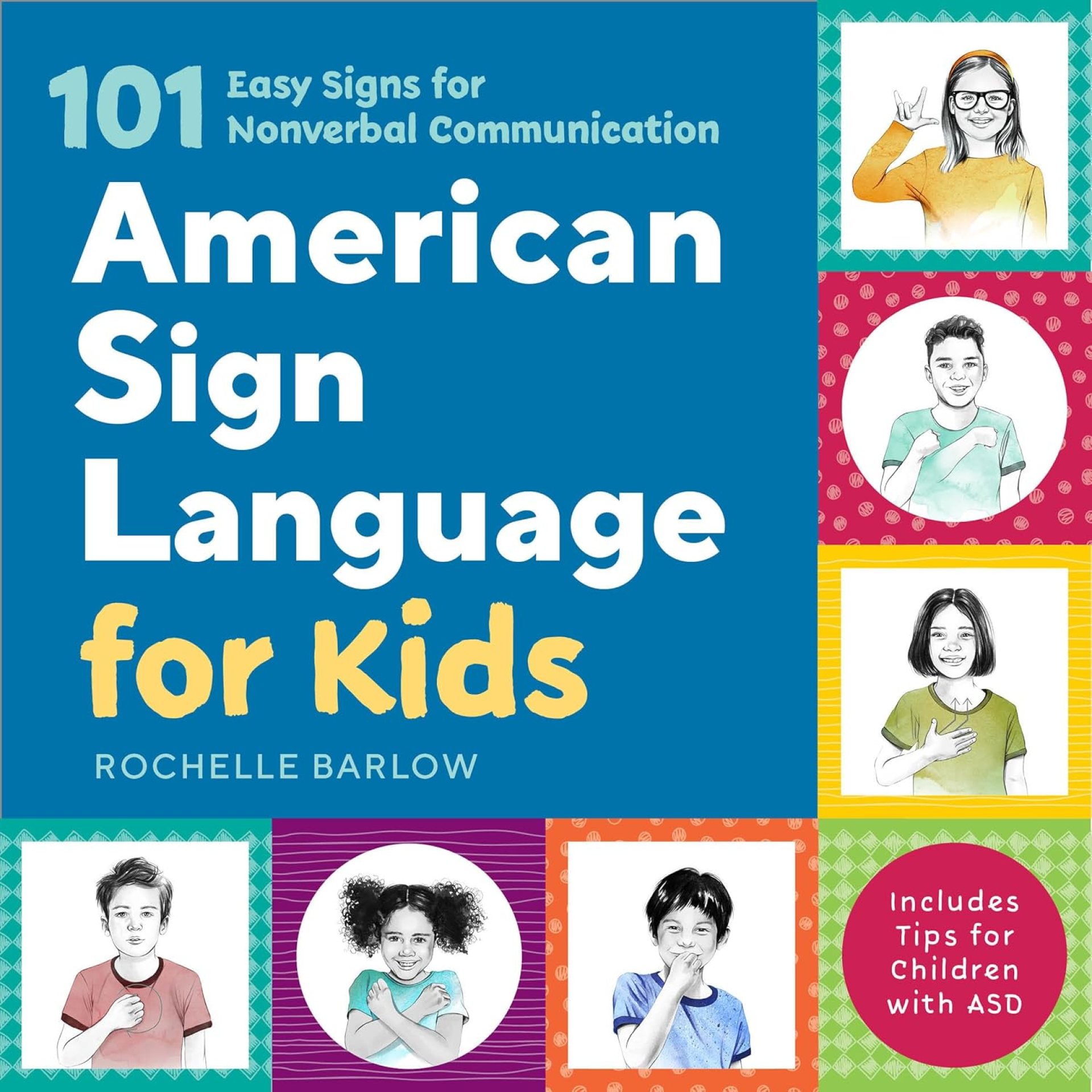 American Sign Language for Kids: 101 Easy Signs for Nonverbal Communication American Sign Language for Kids: 101 Easy Signs for Nonverbal Communication