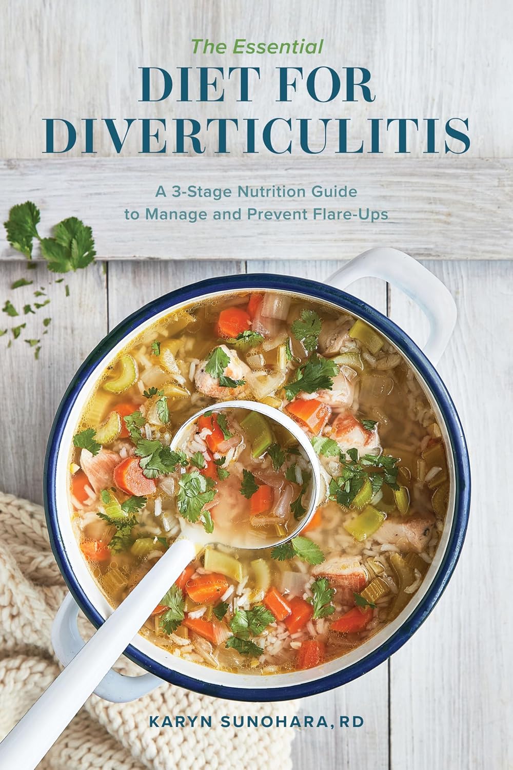 The Essential Diet for Diverticulitis: A 3-Stage Nutrition Guide to Manage and Prevent Flare-Ups The Essential Diet for Diverticulitis: A 3-Stage Nutrition Guide to Manage and Prevent Flare-Ups