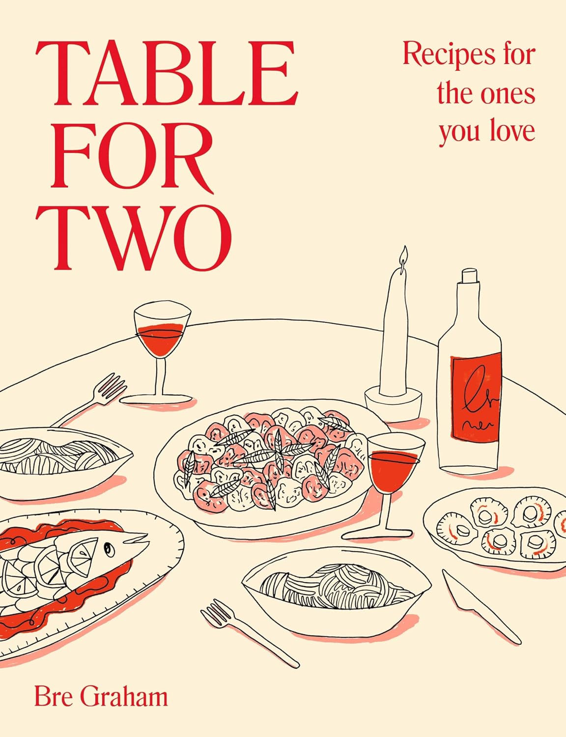 Table for Two: Recipes for the Ones You Love Table for Two: Recipes for the Ones You Love