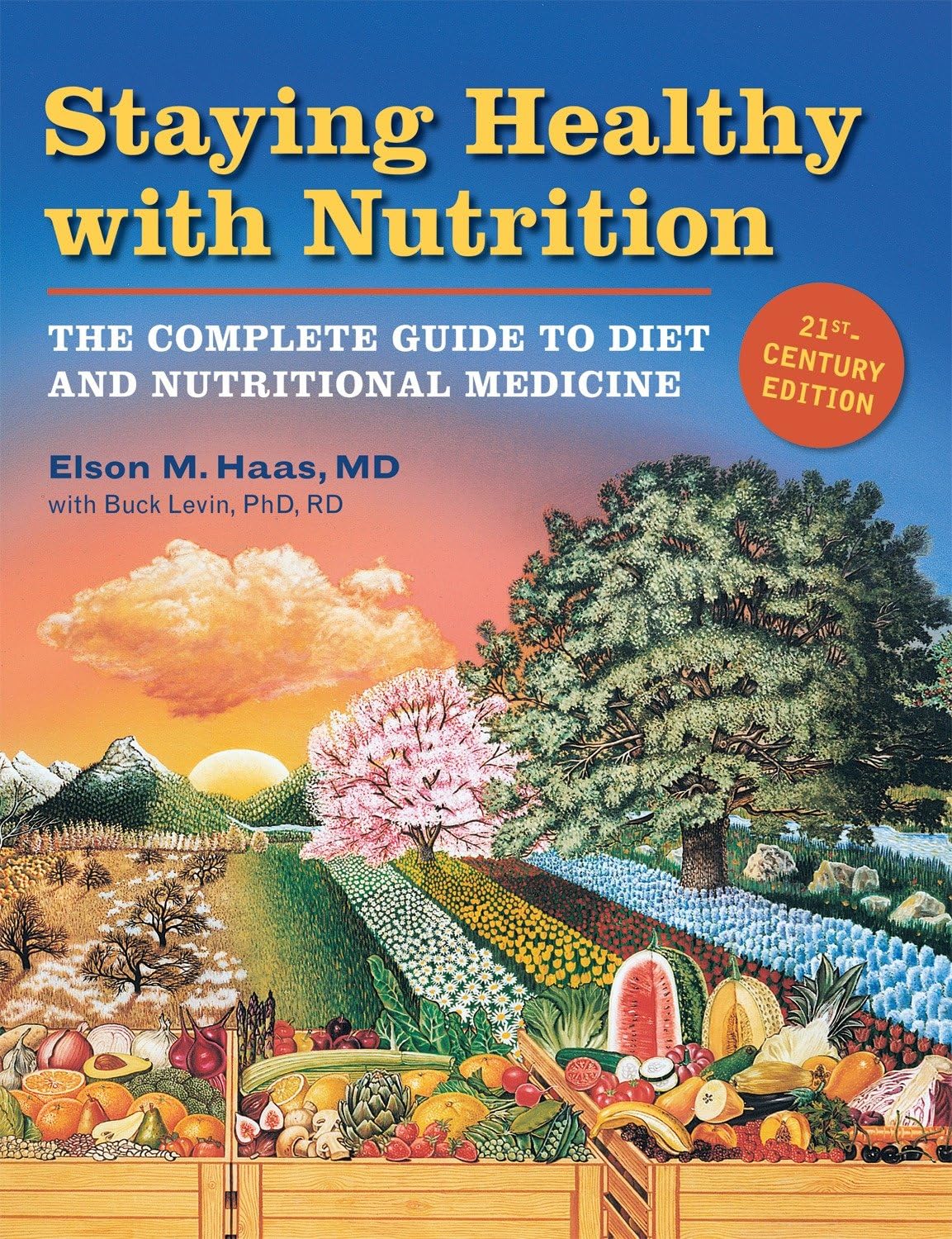 Staying Healthy with Nutrition, rev: The Complete Guide to Diet and Nutritional Medicine Staying Healthy with Nutrition, rev: The Complete Guide to Diet and Nutritional Medicine