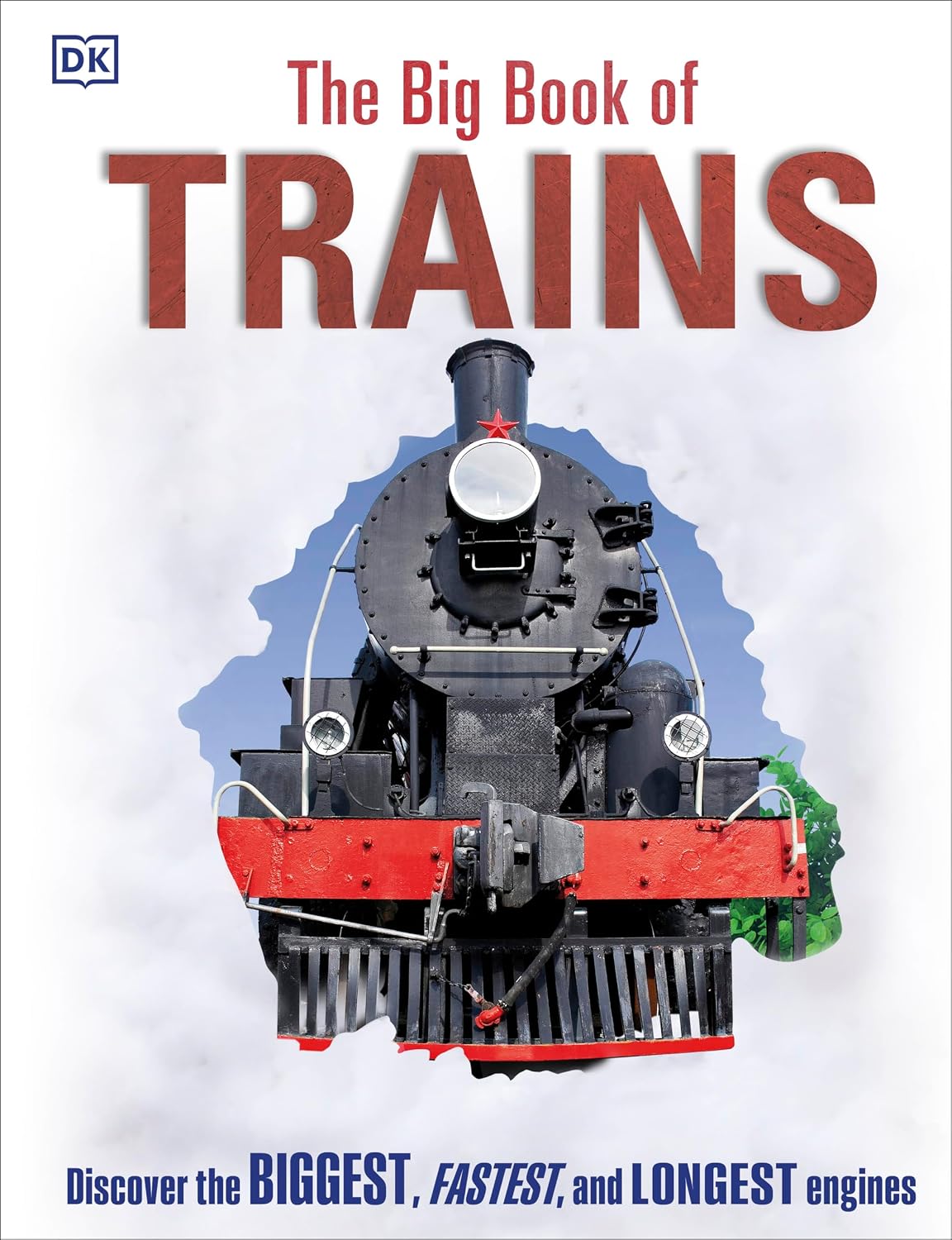 The Big Book of Trains (DK Big Books) The Big Book of Trains (DK Big Books)