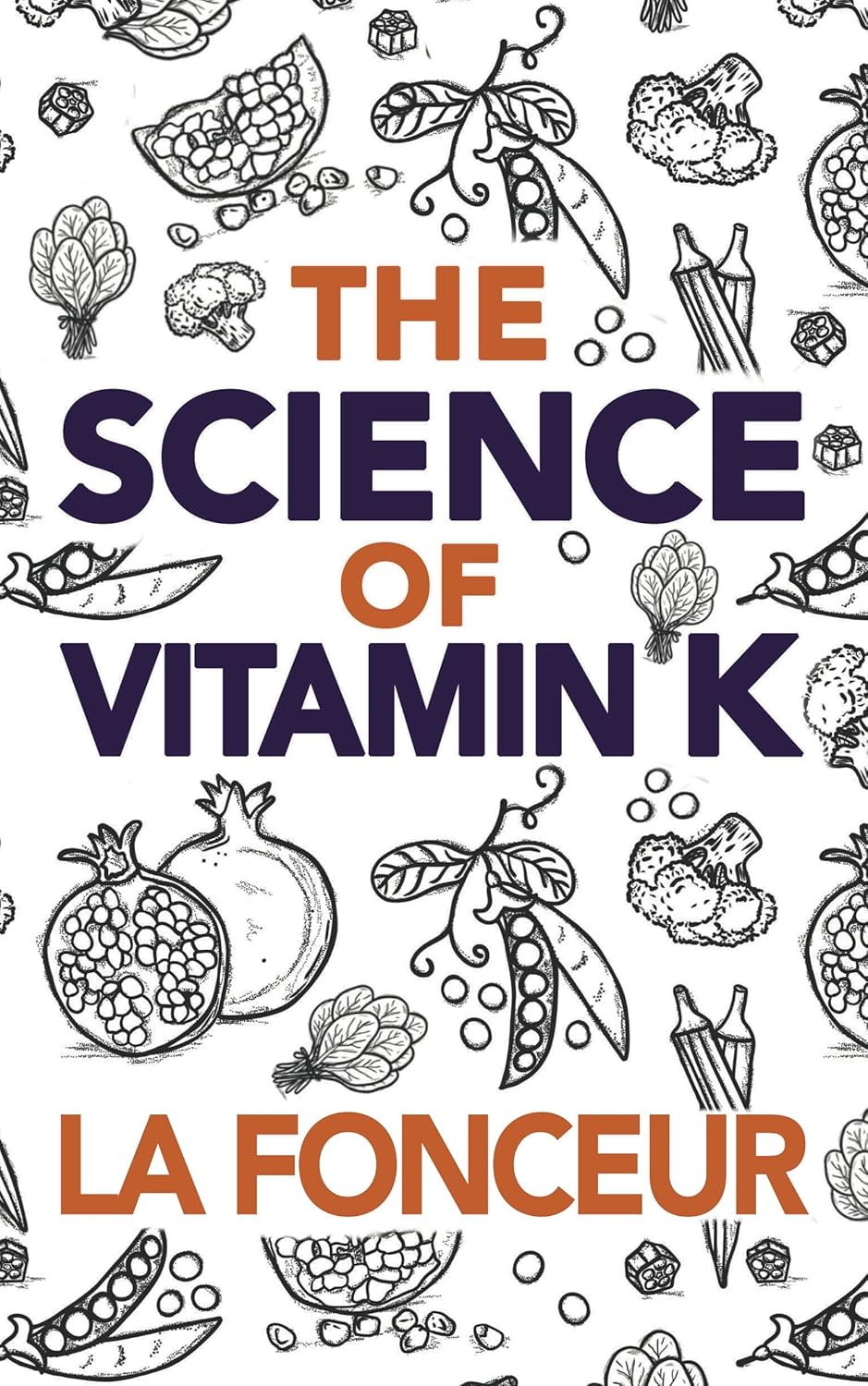The Science of Vitamin K: Everything You Need to Know About Vitamin K (Eat So What! Extract Series Book 8) The Science of Vitamin K: Everything You Need to Know About Vitamin K (Eat So What! Extract Series Book 8)