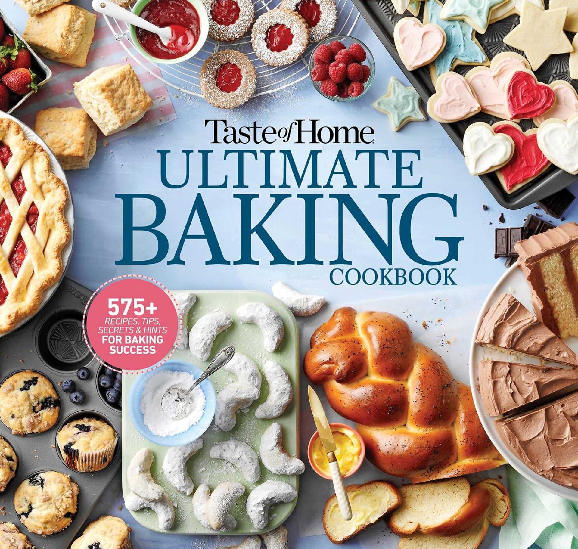 Taste of Home Ultimate Baking Cookbook: 575+ Recipes, Tips, Secrets and Hints for Baking Success (Taste of Home Baking) Taste of Home Ultimate Baking Cookbook: 575+ Recipes, Tips, Secrets and Hints for Baking Success (Taste of Home Baking)