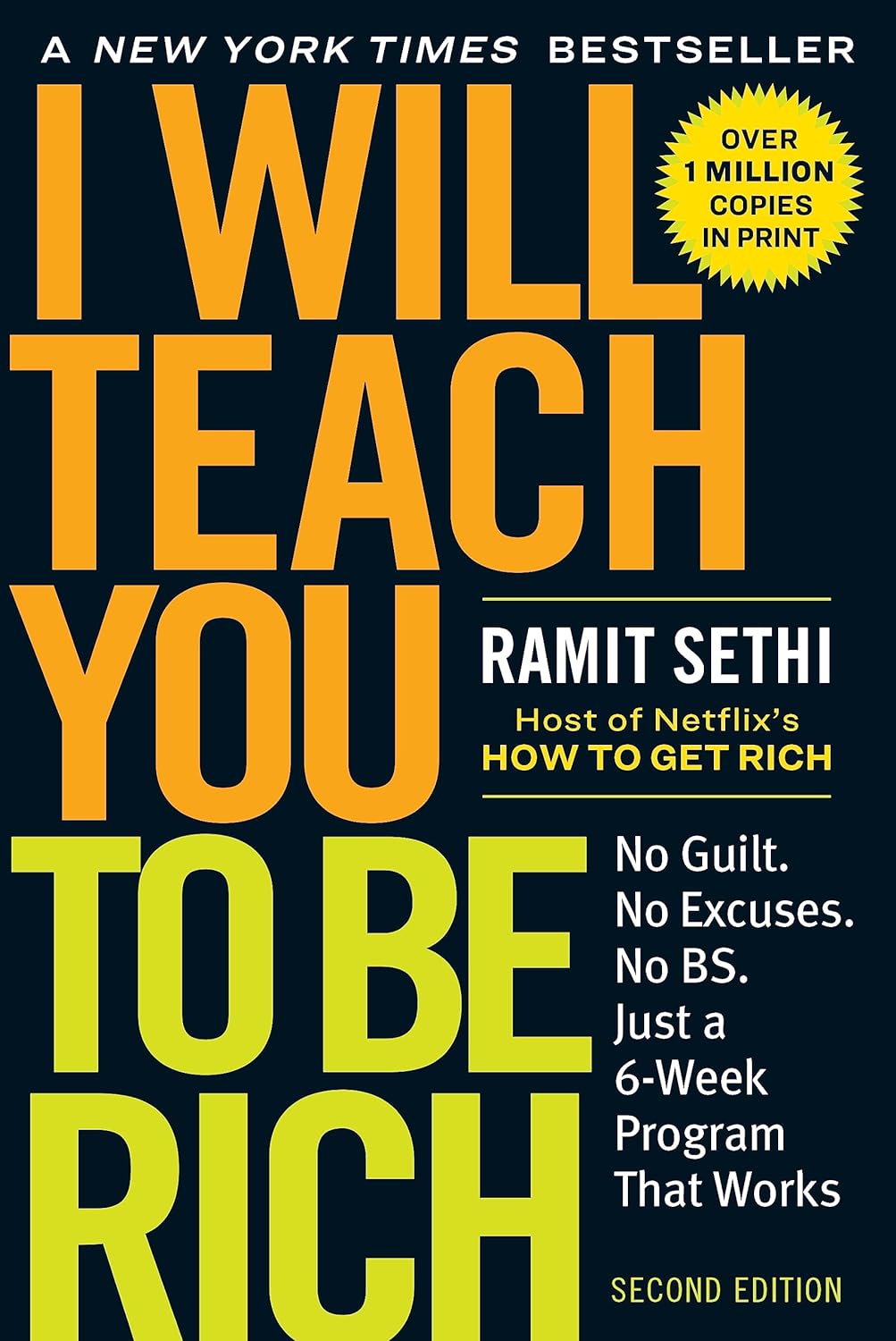 I Will Teach You to Be Rich: No Guilt. No Excuses. Just a 6-Week Program That Works (Second Edition) I Will Teach You to Be Rich: No Guilt. No Excuses. Just a 6-Week Program That Works (Second Edition)
