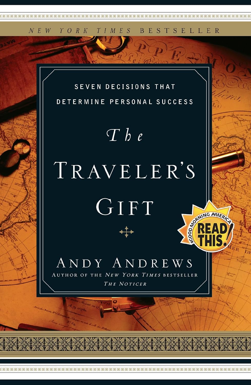 The Traveler’s Gift: Seven Decisions that Determine Personal Success The Traveler’s Gift: Seven Decisions that Determine Personal Success
