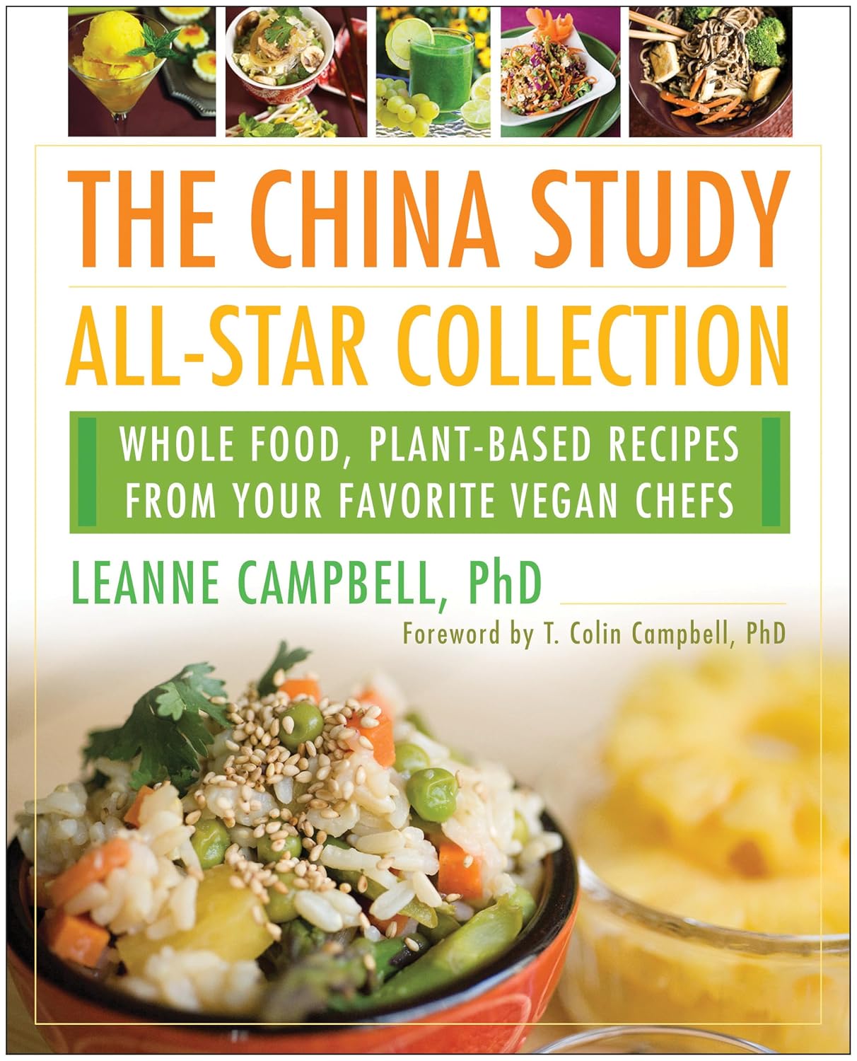 The China Study All-Star Collection: Whole Food, Plant-Based Recipes from Your Favorite Vegan Chefs The China Study All-Star Collection: Whole Food, Plant-Based Recipes from Your Favorite Vegan Chefs