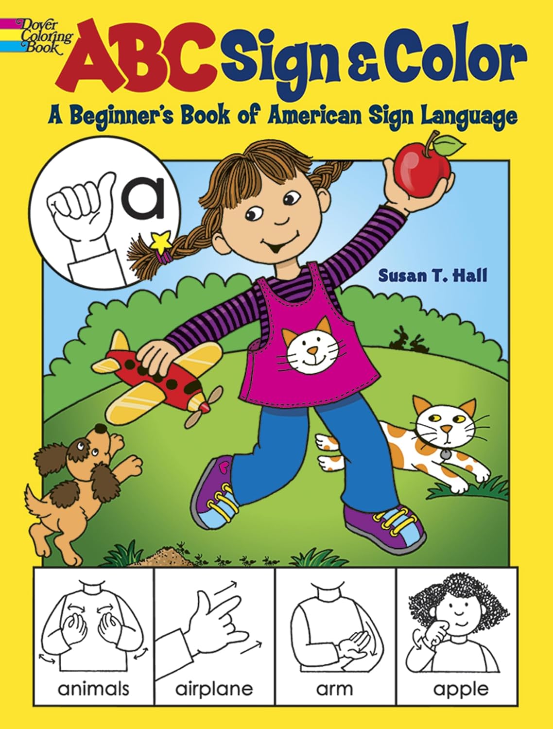 ABC Sign and Color: A Beginner’s Book of American Sign Language (Dover Kids Activity Books) ABC Sign and Color: A Beginner’s Book of American Sign Language (Dover Kids Activity Books)