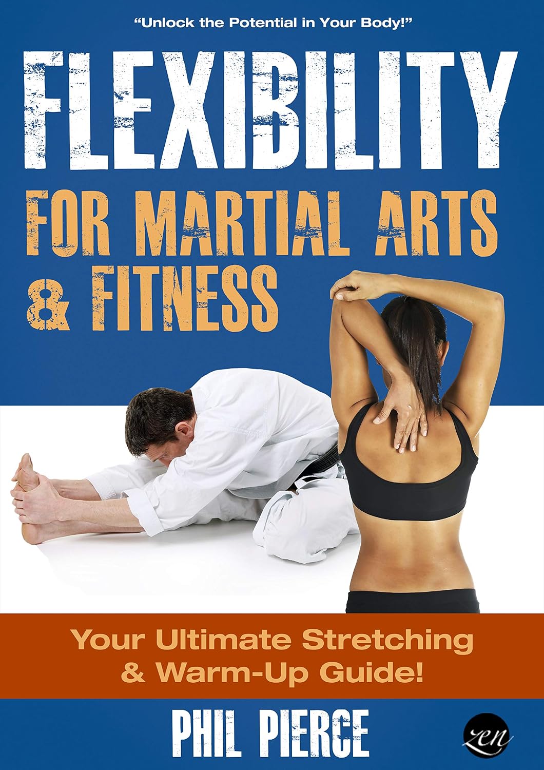 Flexibility for Martial Arts and Fitness: Your Ultimate Stretching and Warm-Up Guide! Flexibility for Martial Arts and Fitness: Your Ultimate Stretching and Warm-Up Guide!