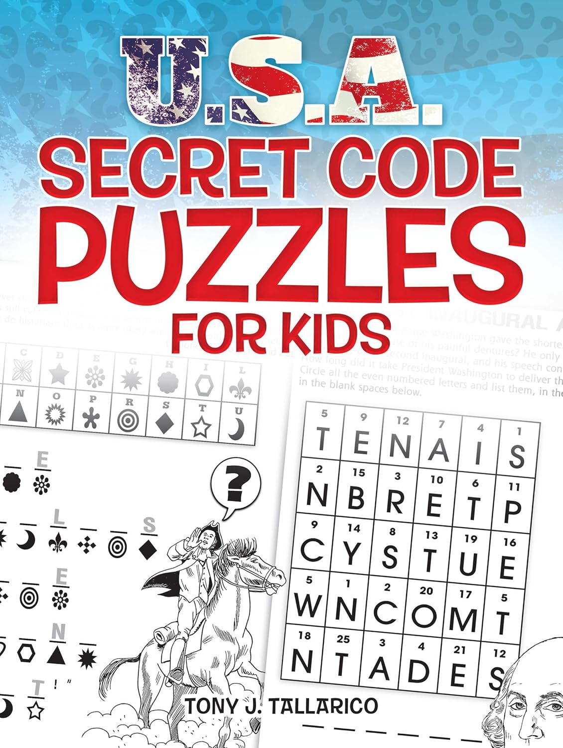 U.S.A. Secret Code Puzzles for Kids (Dover Kids Activity Books: U.S.A.) U.S.A. Secret Code Puzzles for Kids (Dover Kids Activity Books: U.S.A.)