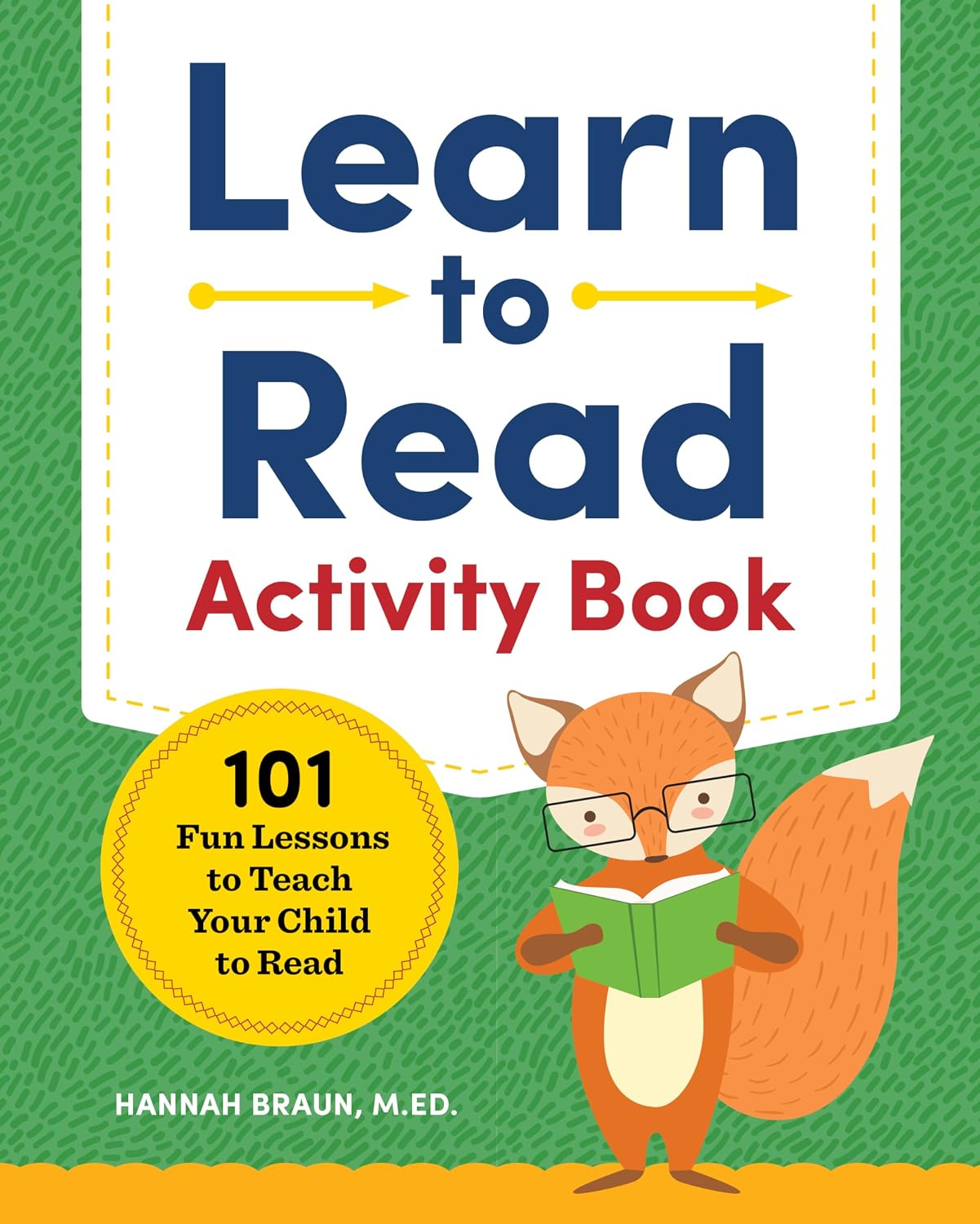 Learn to Read Activity Book: 101 Fun Phonics Lessons to Teach Your Child to Read (Phonics Makes Readers) Learn to Read Activity Book: 101 Fun Phonics Lessons to Teach Your Child to Read (Phonics Makes Readers)