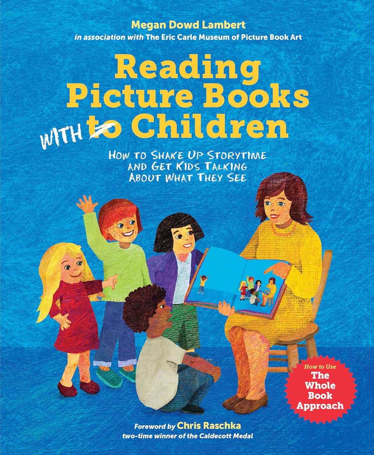 Reading Picture Books with Children: How to Shake Up Storytime and Get Kids Talking about What They See Reading Picture Books with Children: How to Shake Up Storytime and Get Kids Talking about What They See