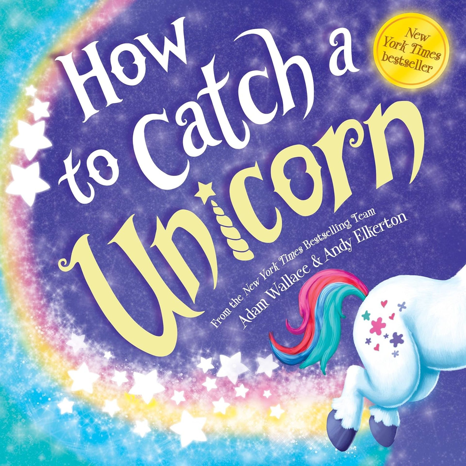How to Catch a Unicorn How to Catch a Unicorn