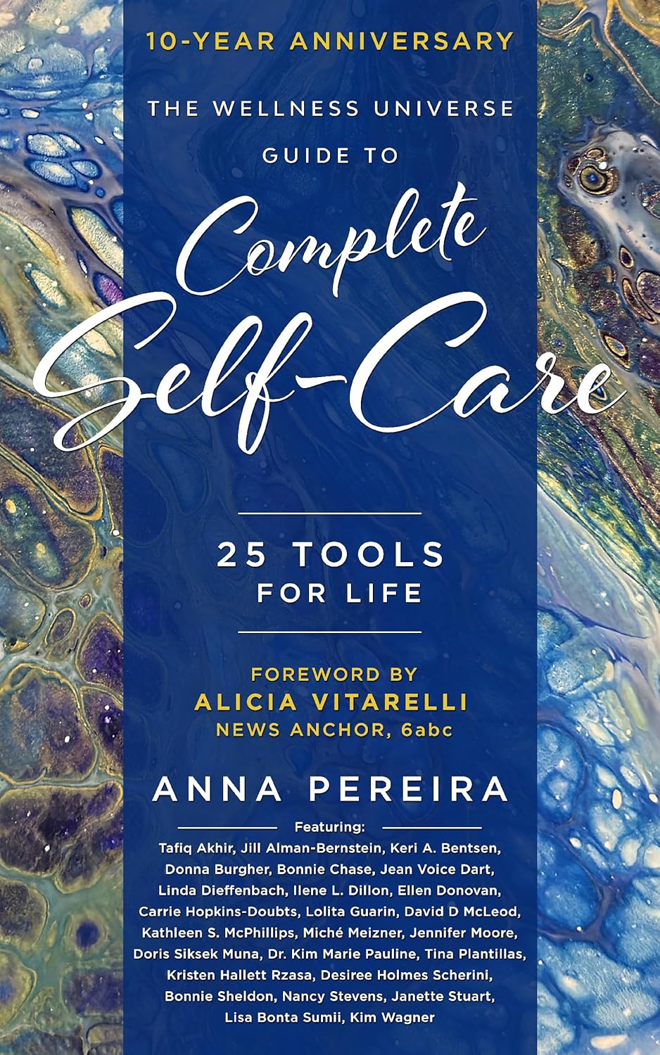 The Wellness Universe Guide to Complete Self-Care: 25 Tools for Life (The Wellness Universe Guide to Complete Self-Care…) The Wellness Universe Guide to Complete Self-Care: 25 Tools for Life (The Wellness Universe Guide to Complete Self-Care…)