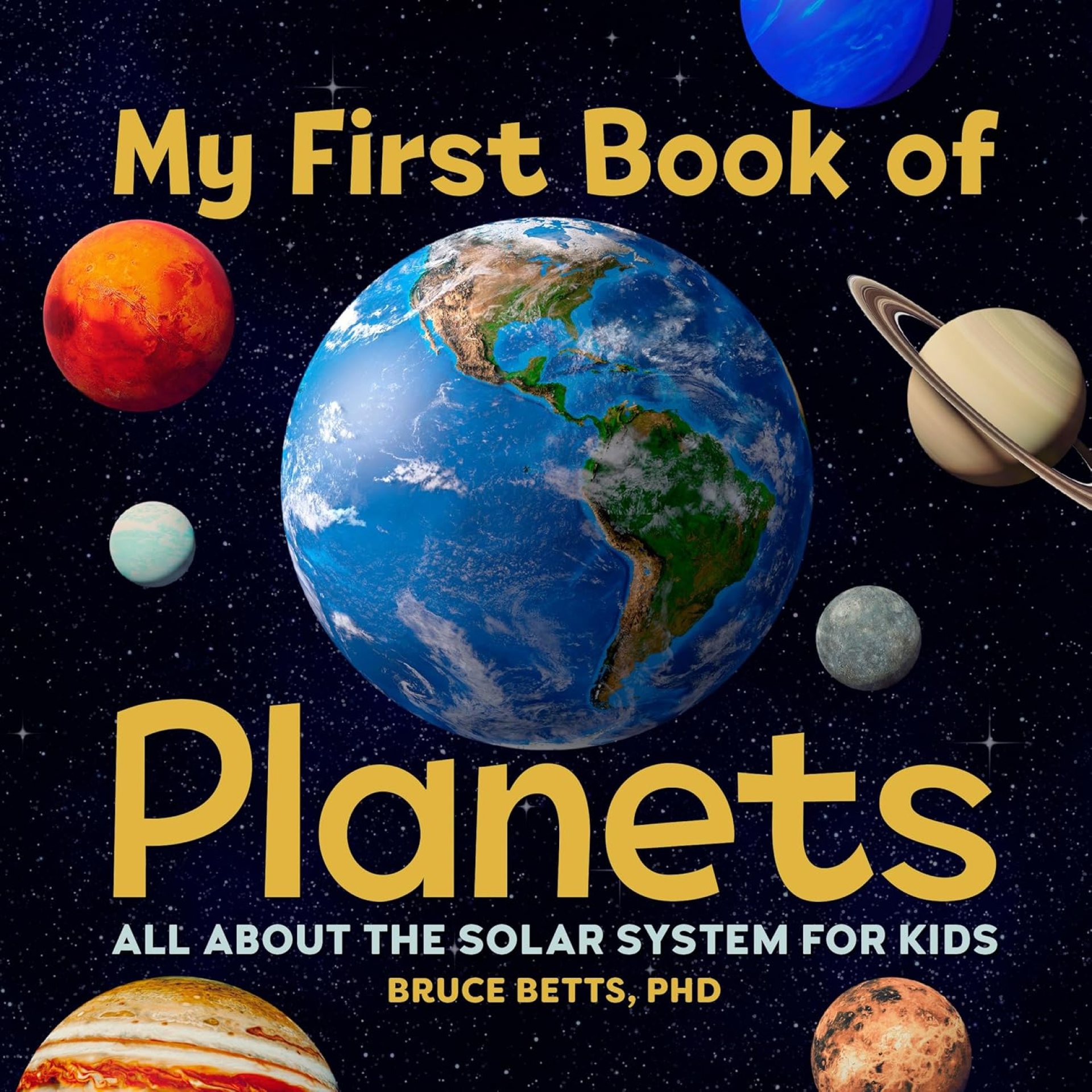 My First Book of Planets: All About the Solar System for Kids My First Book of Planets: All About the Solar System for Kids