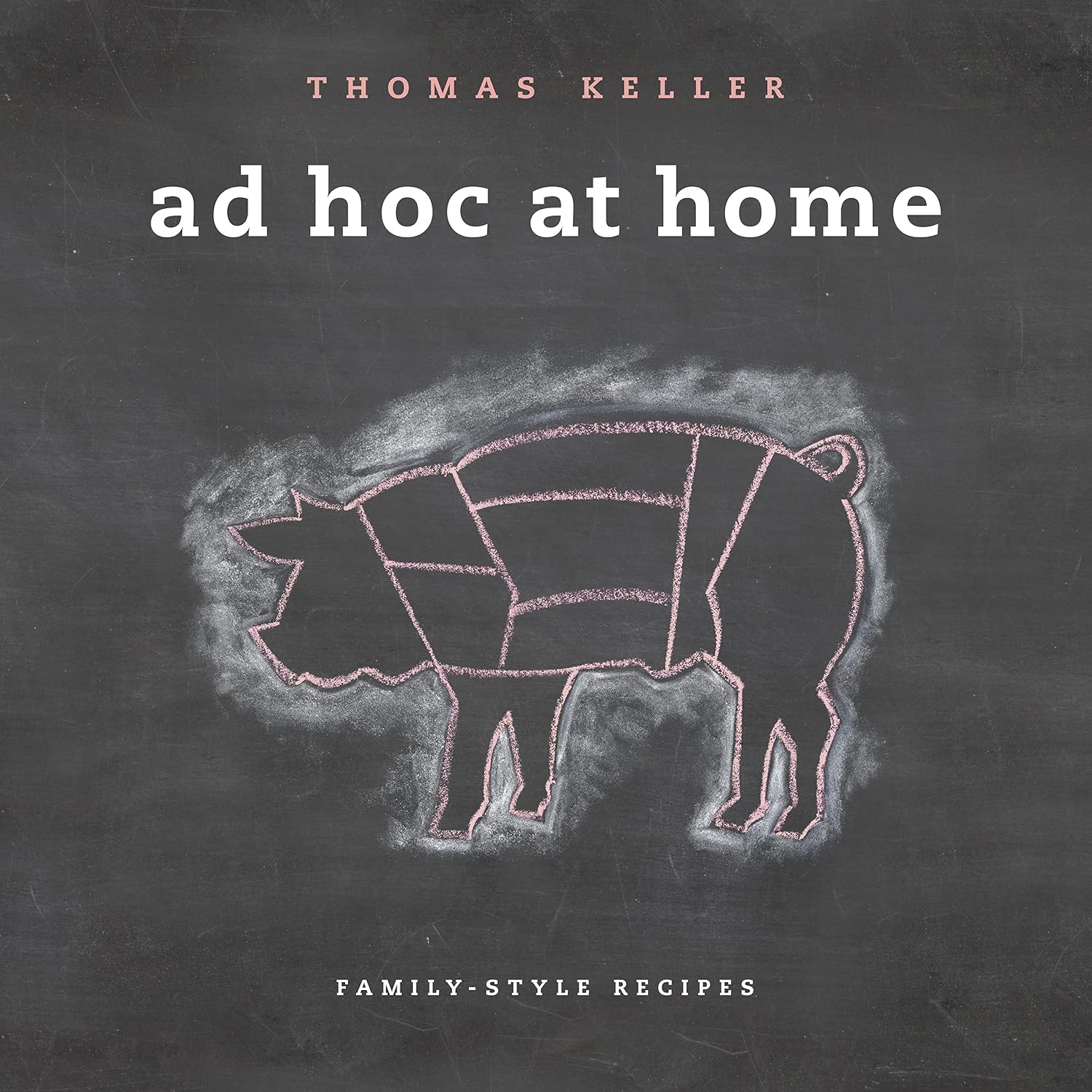 Ad Hoc at Home (The Thomas Keller Library) Ad Hoc at Home (The Thomas Keller Library)