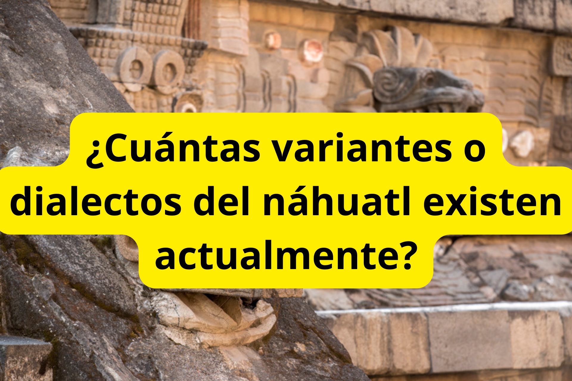 ¿Cuántas variantes o dialectos del náhuatl existen actualmente? ¿Cuántas variantes o dialectos del náhuatl existen actualmente?