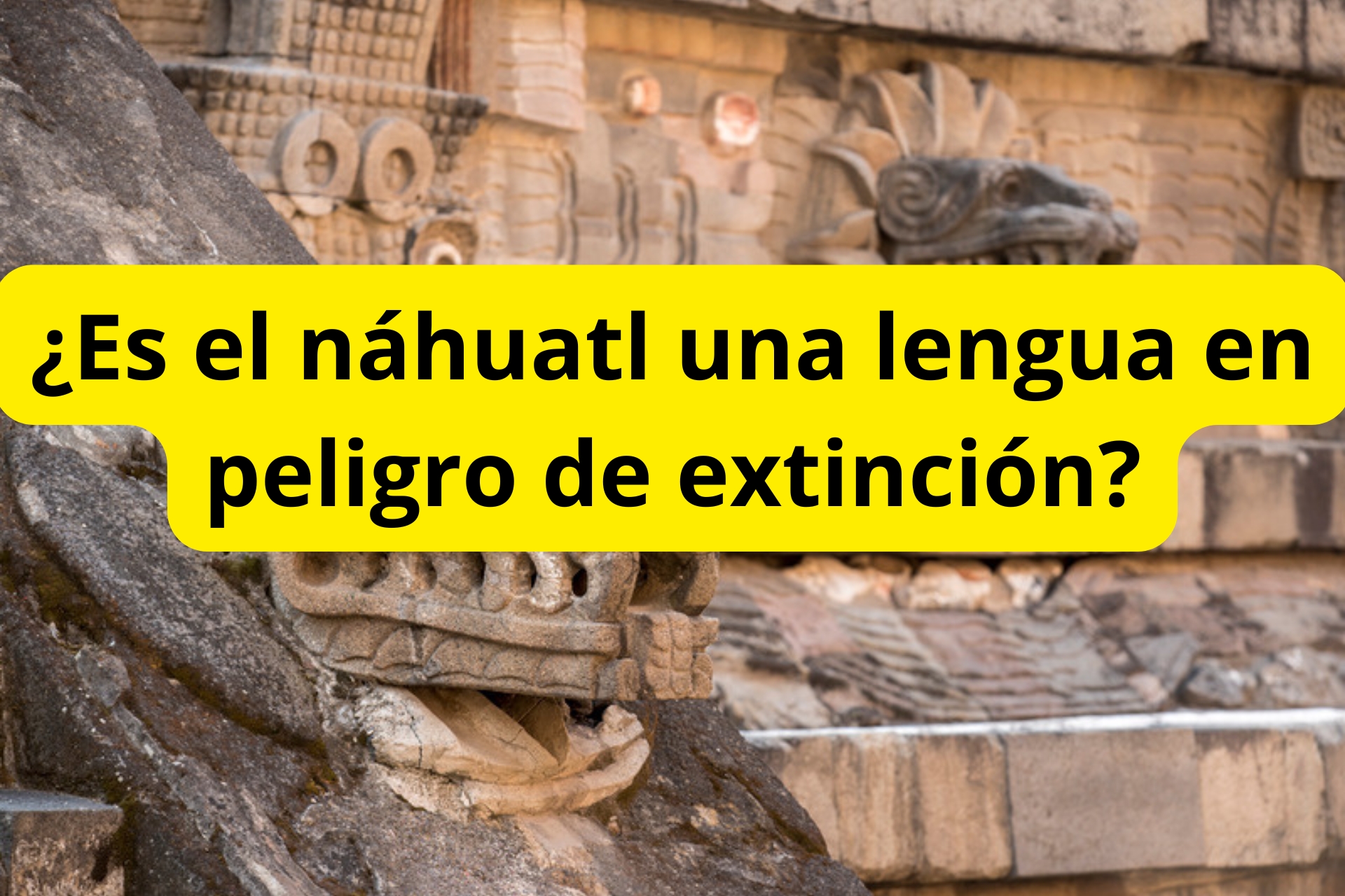 ¿Es el náhuatl una lengua en peligro de extinción? ¿Es el náhuatl una lengua en peligro de extinción?