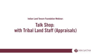 Best practices for appealing a low appraisal on tribal land Best practices for appealing a low appraisal on tribal land