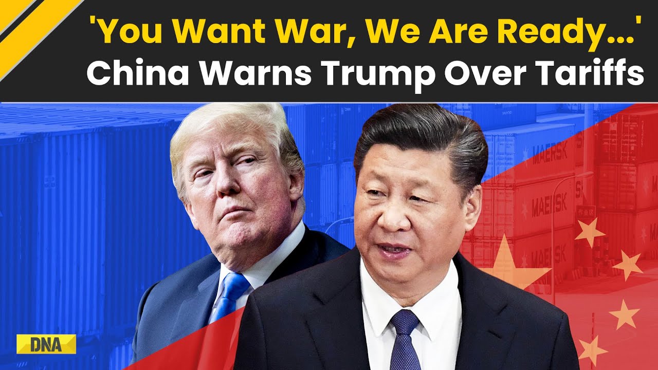 If you want war, we’re ready: China sends a stern warning in response to Donald Trump’s threats If you want war, we’re ready: China sends a stern warning in response to Donald Trump’s threats