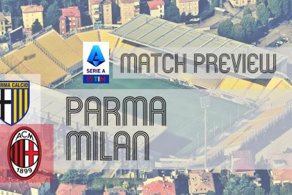 Serie A Betting Preview: Parma vs Milan Serie A Betting Preview: Parma vs Milan