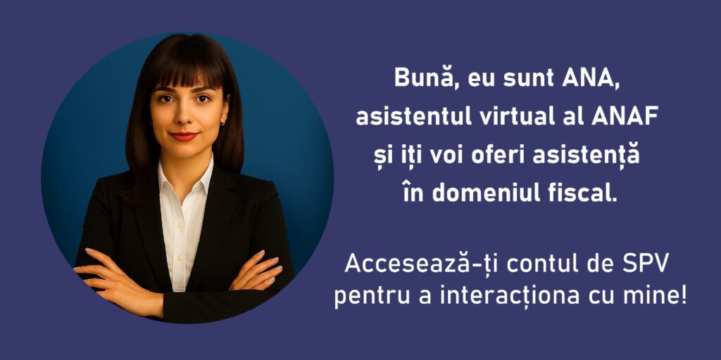 ANAF lansează ANA: Asistentul virtual care răspunde întrebărilor fiscale! ANAF lansează ANA: Asistentul virtual care răspunde întrebărilor fiscale!