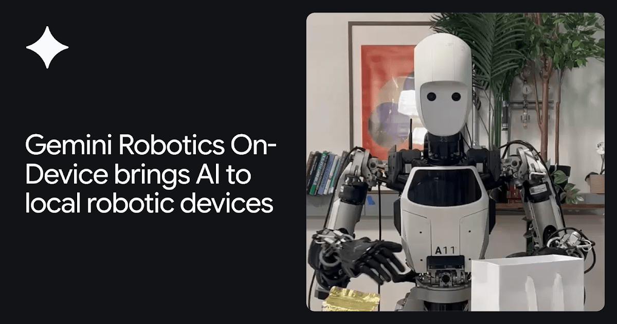 Gemini Robotics On-Device brings AI to local robotic devices Gemini Robotics On-Device brings AI to local robotic devices