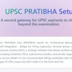 UPSC Pratibha Setu : Bridging Talent with Opportunity UPSC Pratibha Setu : Bridging Talent with Opportunity