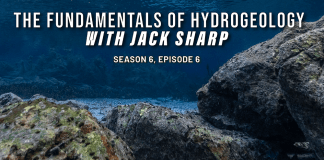 Season 6, Episode 6 | The Fundamentals of Hydrogeology with Jack Sharp –