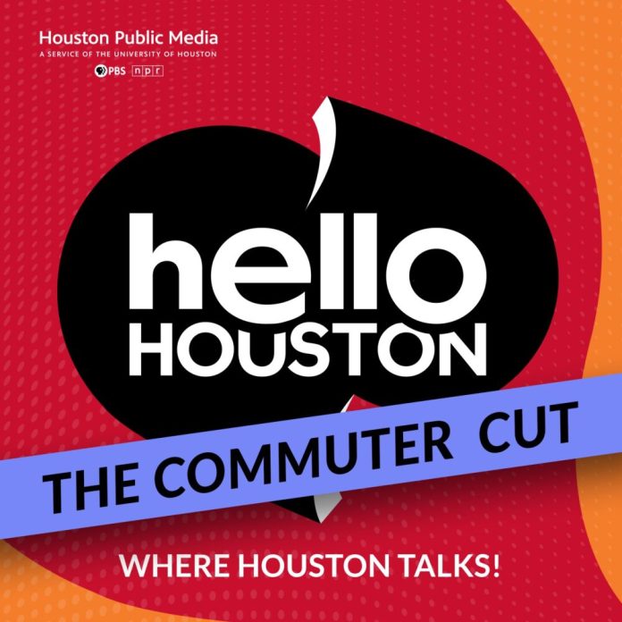 Hello Houston – The Commuter Cut (July 11, 2025) | Houston Public Media