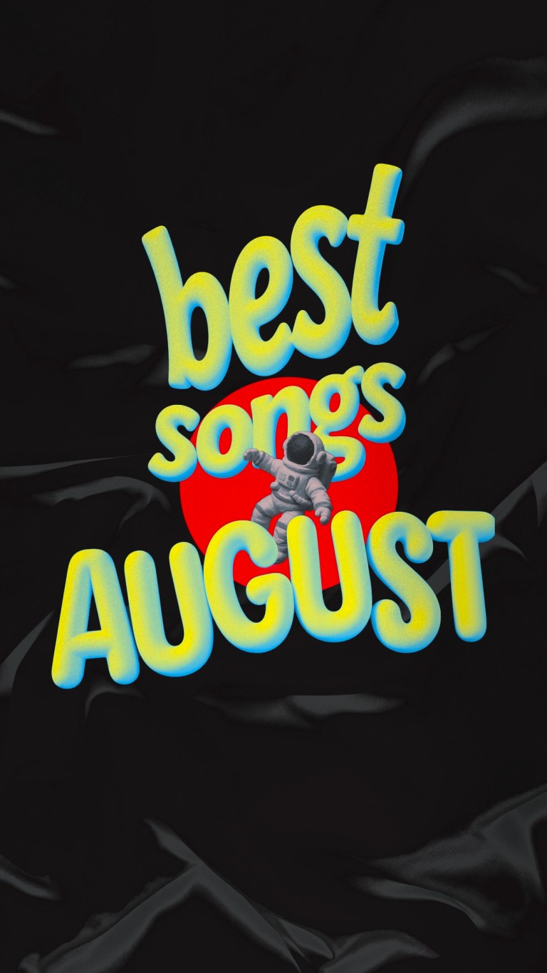 The Best Songs of August 2025 – Our Culture The Best Songs of August 2025 – Our Culture
