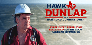 Hawk Dunlap a genuine blue collar hero for Railroad Commission in GOP Primary: Don’t let the industry captors stop him!