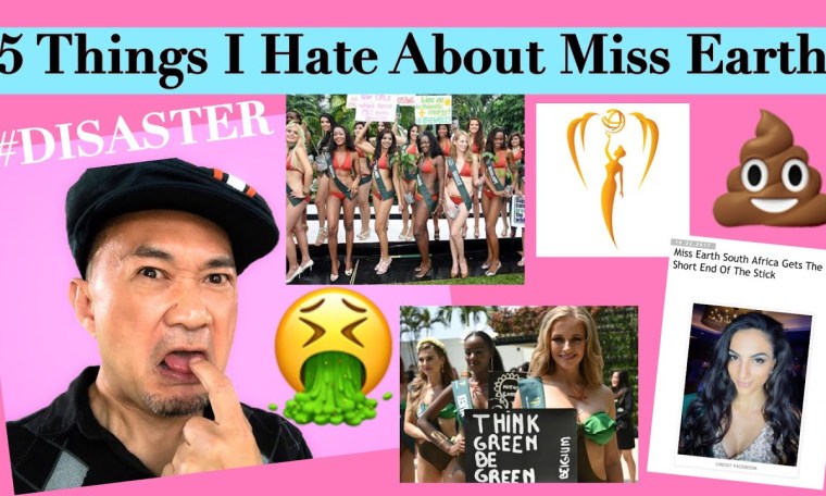 5 Things I Hate About Miss Earth 5 Things I Hate About Miss Earth