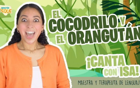 Canta con Isa | El Cocodrilo y El Orangután | Canción Infantil | Aprende Peque Canta con Isa | El Cocodrilo y El Orangután | Canción Infantil | Aprende Peque