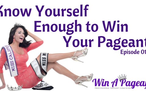 Know Yourself Enough to Win Your Pageant (Episode 10) Know Yourself Enough to Win Your Pageant (Episode 10)