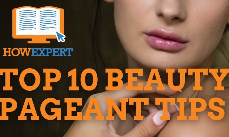 HowExpert Top 10 Beauty Pageant Tips & Lessons HowExpert Top 10 Beauty Pageant Tips & Lessons