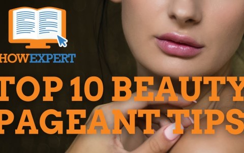 HowExpert Top 10 Beauty Pageant Tips & Lessons HowExpert Top 10 Beauty Pageant Tips & Lessons