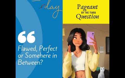 The Tiara Pageant Question: Flawed, Perfect or Somehere in Between? The Tiara Pageant Question: Flawed, Perfect or Somehere in Between?