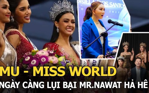 Miss Universe, Miss World ngày càng lụi bại, Mr.Nawat hả hê vì Đương kim MGI đang được quan tâm nhất Miss Universe, Miss World ngày càng lụi bại, Mr.Nawat hả hê vì Đương kim MGI đang được quan tâm nhất