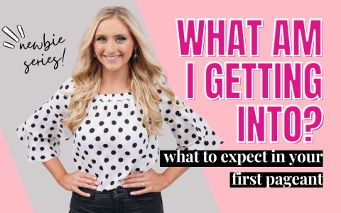 Episode 160 – Pageant Newbie Series: What Am I Getting Into? What To Expect In My First Pageant Episode 160 – Pageant Newbie Series: What Am I Getting Into? What To Expect In My First Pageant