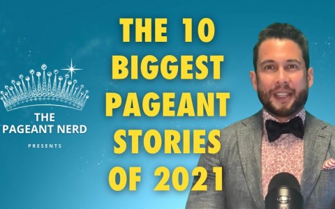 The 10 Biggest Pageant Stories of 2021 TPN#38 The 10 Biggest Pageant Stories of 2021 TPN#38