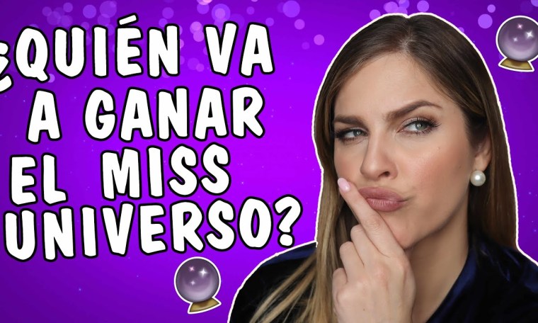 ¿QUIÉN VA A GANAR EL MISS UNIVERSO? ¿QUIÉN VA A GANAR EL MISS UNIVERSO?