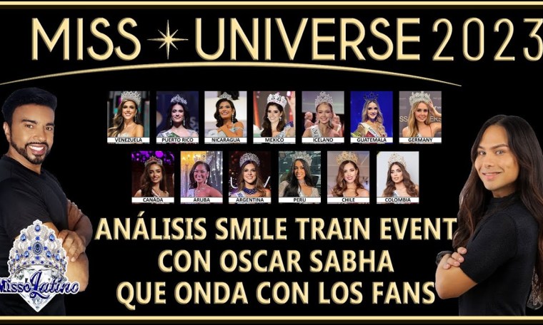 Miss Universe 2023 – Análisis Smile Train Event con Oscar Sabha Miss Universe 2023 – Análisis Smile Train Event con Oscar Sabha