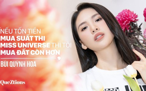 Bùi Quỳnh Hoa: “Nếu tốn tiền mua suất thi Miss Universe thì tôi mua đất còn hơn” Bùi Quỳnh Hoa: “Nếu tốn tiền mua suất thi Miss Universe thì tôi mua đất còn hơn”
