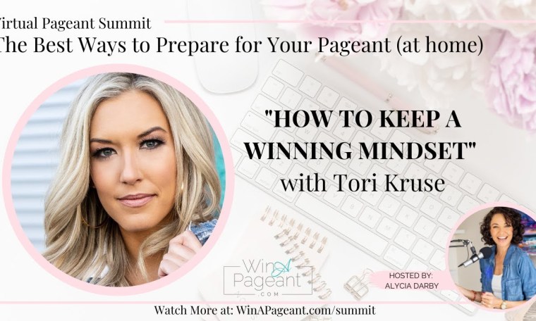 How to Keep a Winning Mindset with Pageant Mindset Coach Tori Kruse (158) How to Keep a Winning Mindset with Pageant Mindset Coach Tori Kruse (158)
