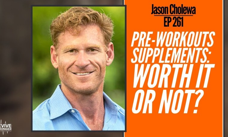 261: Jason Cholewa – Pre-Workouts Supplements: Worth it or not? 261: Jason Cholewa – Pre-Workouts Supplements: Worth it or not?